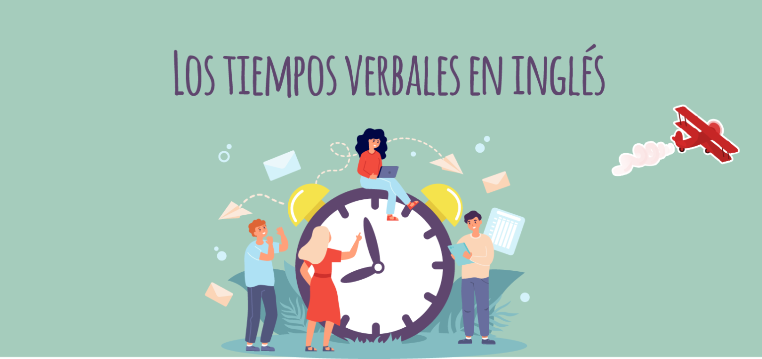 Tiempos verbales en inglés Elblogdeidiomas es