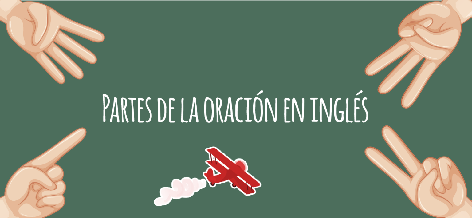 Partes De La Oraci N En Ingl S Elblogdeidiomas Es