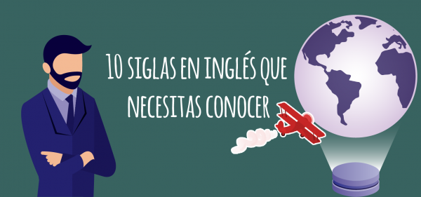 10 siglas en inglés que necesitas conocer Elblogdeidiomas es