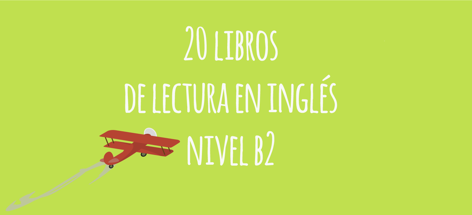 📕 20 libros de lectura en inglés (nivel B2) 