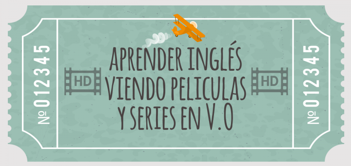 aprender inglés viendo peliculas y serien en V.O