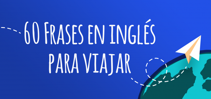 60 frases en inglés para viajar