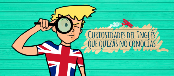 44 Curiosidades Del Inglés Que Quizás No Conocías – Elblogdeidiomas.es