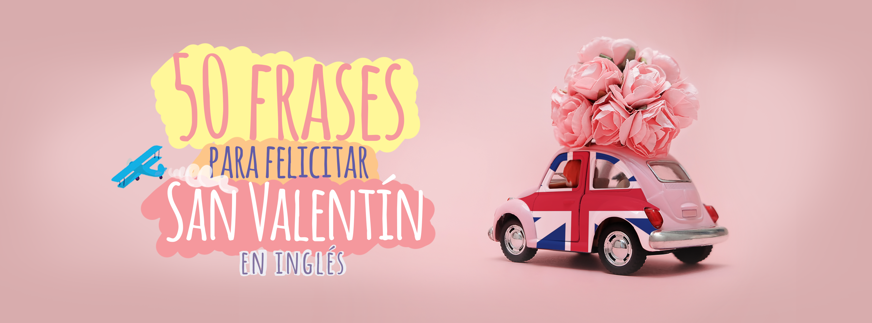 50 Frases para felicitar San Valentín en inglés 