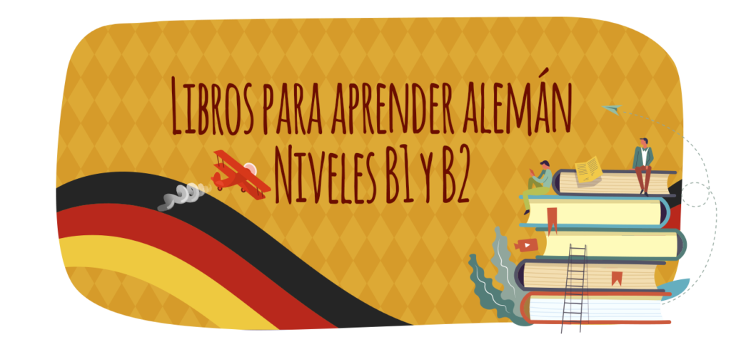 Libros Para Aprender Alemán. Niveles B1 Y B2 - Elblogdeidiomas.es