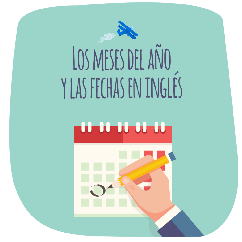 Los Meses Del Año Y Las Fechas En Inglés Ig Elblogdeidiomases 5390