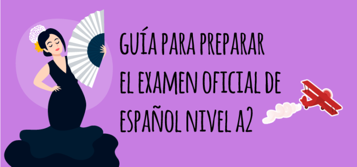 Guía Para Preparar El Examen Oficial De Español Dele A2 Elblogdeidiomases 1569