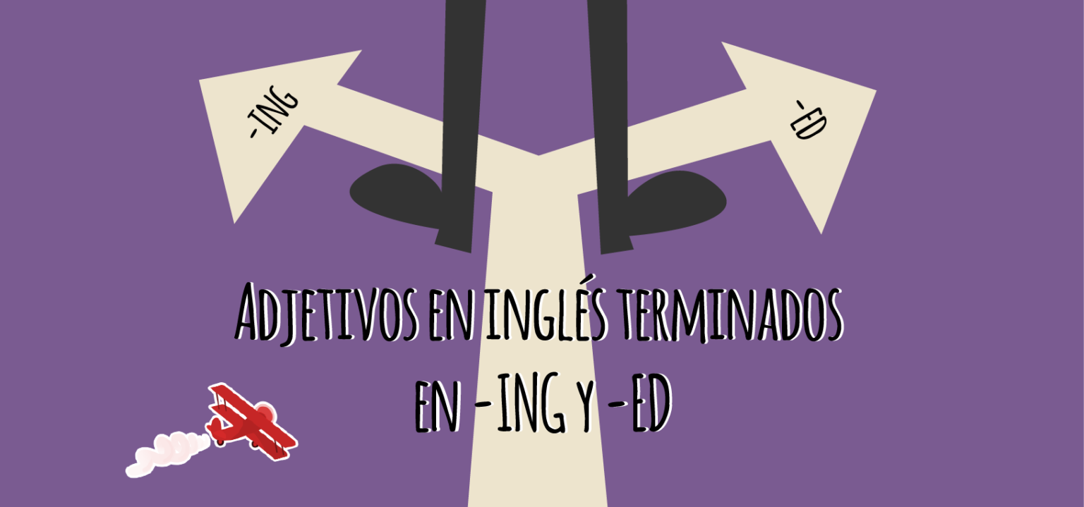 Adjetivos en inglés terminados en ING y ED - Elblogdeidiomas.es