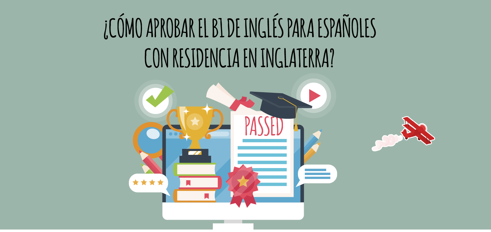 Como Aprobar El Examen B1 De Ingles Para Espanoles Con Residencia En Inglaterra Elblogdeidiomas Es