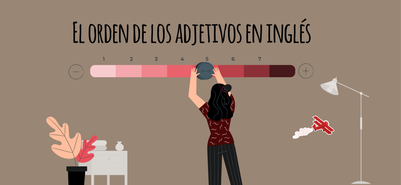 El orden de los adjetivos en inglés Elblogdeidiomas.es
