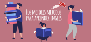 Los Mejores Métodos Para Aprender Ingles – Elblogdeidiomas.es