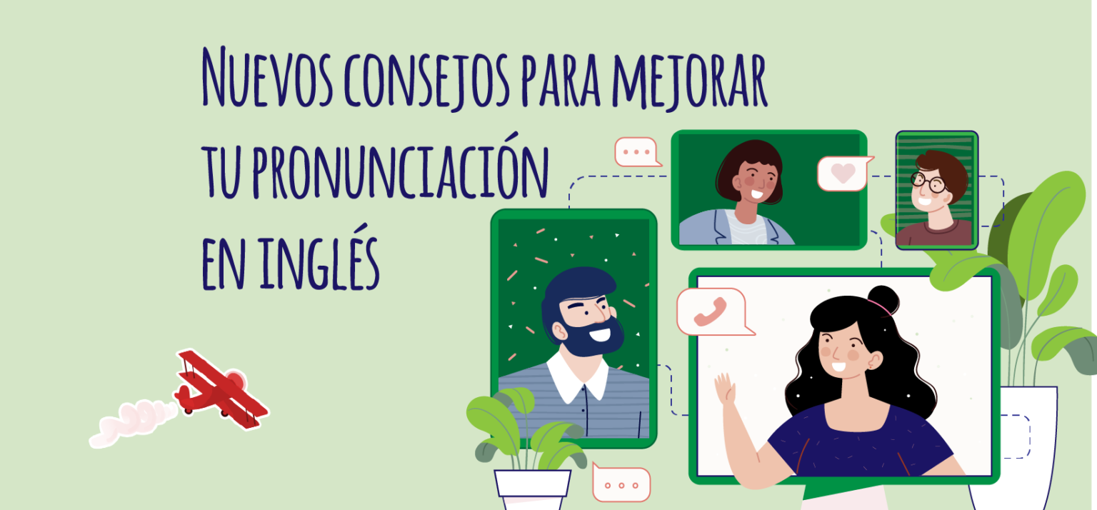 Nuevos Consejos Para Mejorar Tu Pronunciación En Inglés ...