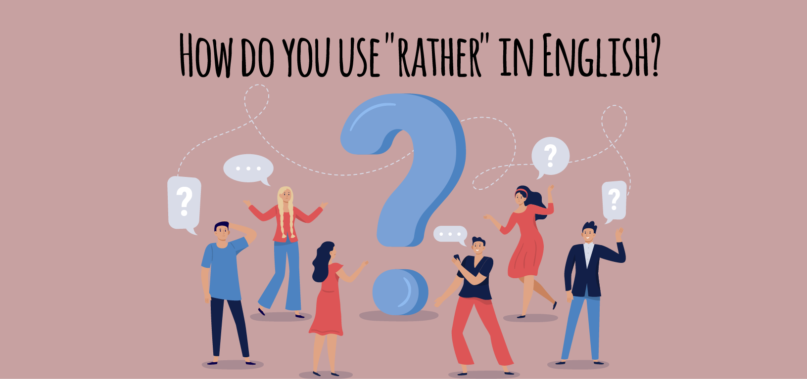 How Do You Use Rather” In English Elblogdeidiomases