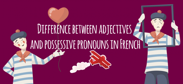 difference-between-adjectives-and-possessive-pronouns-in-french-elblogdeidiomas-es