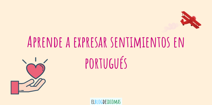  💗Aprende a expresar sentimientos en portugués