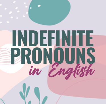 Indefinite Pronouns In English – Elblogdeidiomas.es