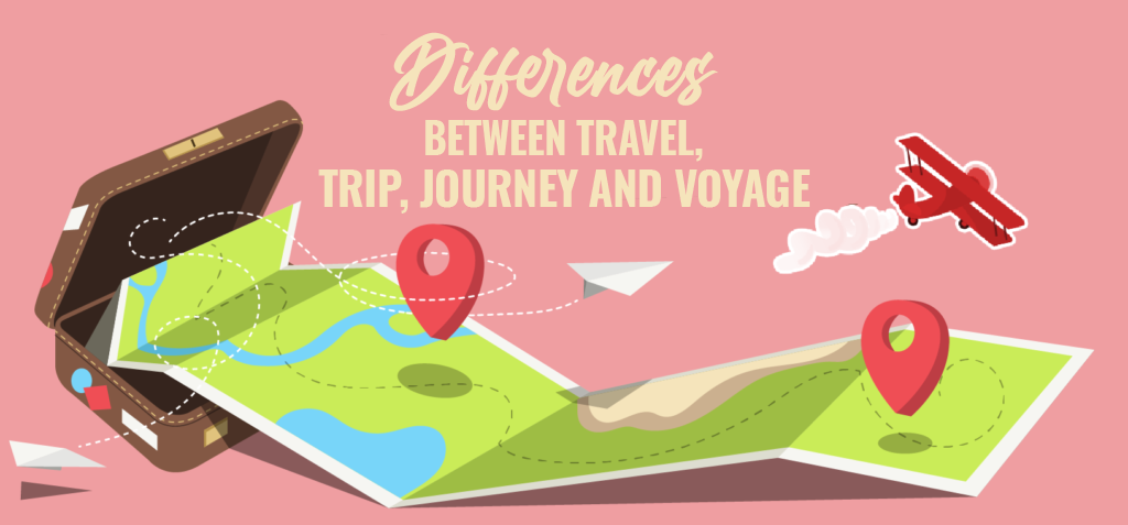 difference between journey trip travel and voyage