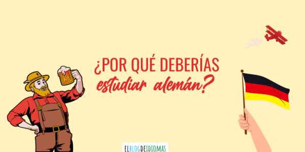 Por Qu Deber As Estudiar Alem N Elblogdeidiomas Es