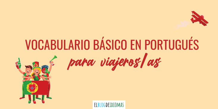 ?​ Vocabulario básico en portugués para viajeros/as 